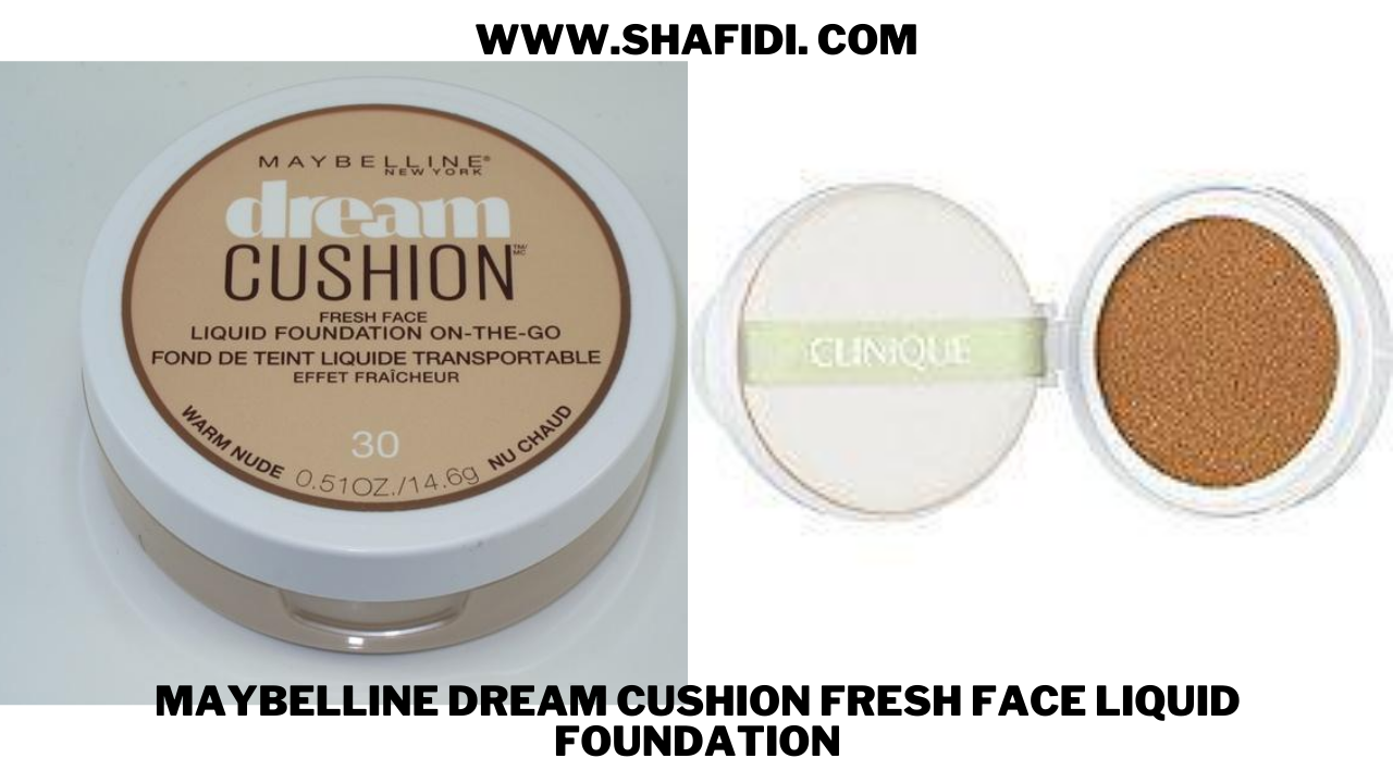 B) MAYBELLINE DREAM CUSHION FRESH FACE LIQUID FOUNDATION